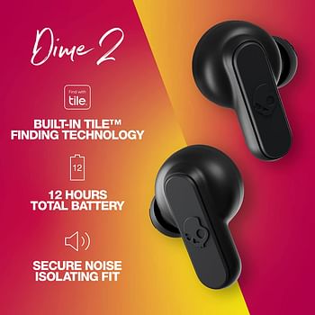 Skullcandy Dime 2 True Wireless Earbuds With Tile Finding Technology 12 Hours Total Battery IPX4 Sweat and Water Resistant Secure Noise Isolating Fit True Black