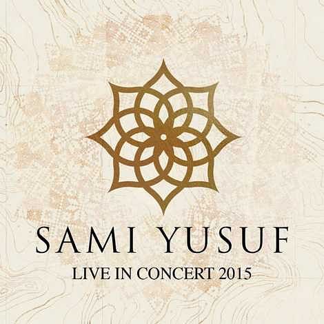 Live in Concert 2015 Sami Yusuf