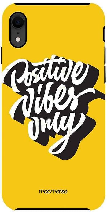 Macmerise IPCIXRTMI1584 Positive Vibes only - Tough Case for iPhone XR - Multicolor (Pack of1)