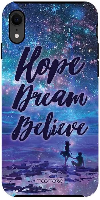 Macmerise IPCIXRTMI0828 Hope Dream Believe - Tough Case for iPhone XR - Multicolor (Pack of1)