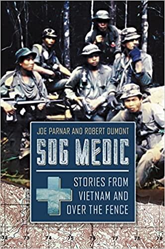 Sog Medic: Stories from Vietnam and Over the Fence