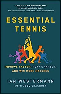 Essential Tennis: Improve Faster, Play Smarter, and Win More Matches غلاف صلب – 31 مايو 2022