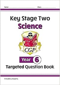 كتاب الأسئلة المستهدف الجديد من المرحلة KS2 العلمية للعام 6 (يتضمن إجابات)