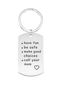 Stainless Steel Hang Tag Have Fun Be Safe Call Your Mom Key Chain