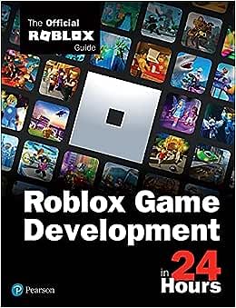تطوير لعبة Roblox في 24 ساعة: غلاف عادي لدليل Roblox الرسمي - الكتاب الكبير ، 4 يونيو 2021