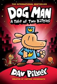 Dog Man: A Tale Of Two Kitties: A Graphic Novel (Dog Man #3): From The Creator Of Captain Underpants: Volume 3 Hardcover – Big Book, 3 August 2021
