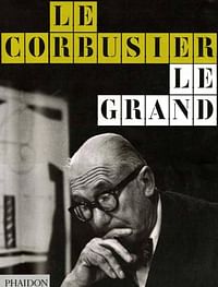 Le Corbusier Le Grand - Hardcover
