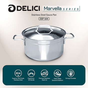 DELICI Stainless Steel Sauce Pan (DSP 16W), Well Polished Exterior, Non-Stick Interior, Oven Safe, Dishwasher Safe, 304 Grade, Ergonomic Handle, Premium Lid, Heavy Base Sandwich Bottom, Strong & Durable Silver 16cm