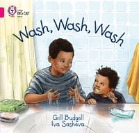 Wash, Wash, Wash: Band 01a/Pink a Paperback -Gill Budgell, Iva Sasheva, Cliff Moon