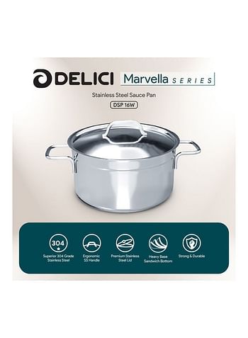 DELICI Stainless Steel Sauce Pan (DSP 16W), Well Polished Exterior, Non-Stick Interior, Oven Safe, Dishwasher Safe, 304 Grade, Ergonomic Handle, Premium Lid, Heavy Base Sandwich Bottom, Strong & Durable Silver 16cm