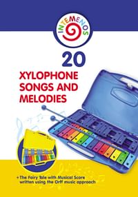 20 Xylophone Songs and Melodies + The Fairy Tale with Musical Score written using the Orff music approach - Paperback – Big Book, 15 December 2018