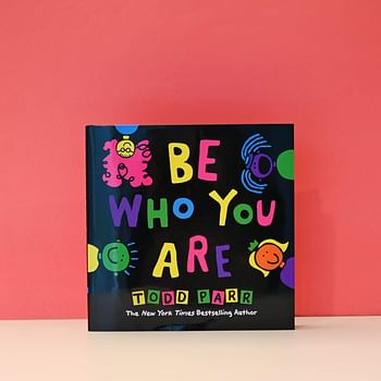 Be Who You Are Hardcover –  by Todd Parr