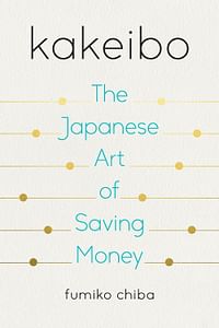 Kakeibo: The Japanese Art of Saving Money