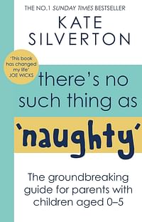 There's No Such Thing As Naughty - Paperback - By: Kate Silverton