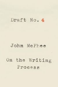 المسودة رقم 4: في عملية الكتابة - غلاف ورقي - بقلم: جون ماكفي