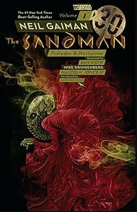 The Sandman Vol. 1: Preludes and Nocturnes 30th Anniversary Edition - Paperback – October 30, 2018 - by Neil Gaiman (Author) - Sam Kieth (Illustrator)