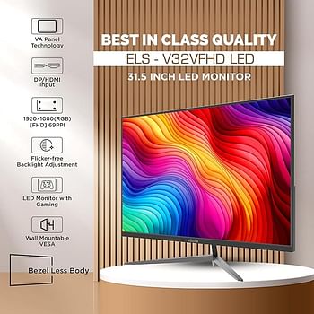 شاشة Elista LED مقاس 32 بوصة بتقنية FHD LED مع لوحة VA ومدخل HDMI وDP مع شاشة LED مع شاشة ألعاب ELS - V32VFHD