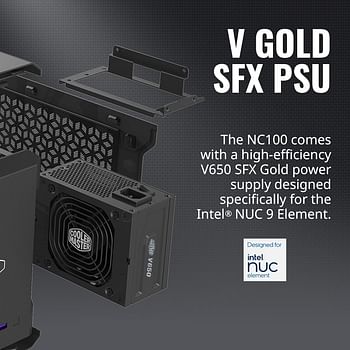 Cooler Master MasterCase NC100 SFF Small Form Factor 7.9 Liter Case with V650 Gold SFX PSU GPUs 2.5 Slots up to 320mm for Intel(r) NUC 9 Extreme Element Black